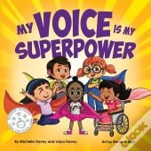 My Voice Is My Superpower
