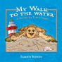 My Walk To The Water - Preview