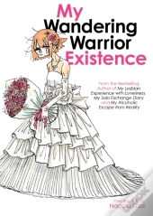My Wandering Warrior Existence