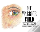 My Warrior Child