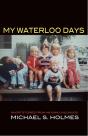 My Waterloo Days - Preview