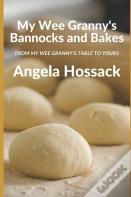 My Wee Granny'S Bannocks And Bakes
