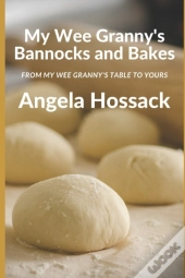 My Wee Granny'S Bannocks And Bakes