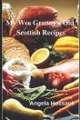 My Wee Granny'S Old Scottish Recipes - Preview