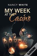 My Week At The Casino