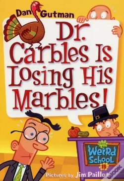 Capa do artigo My Weird School #19: Dr. Carbles Is Losing His Marbles!