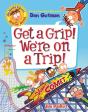 My Weird School Graphic Novel: Get A Grip! We'Re On A Trip! - Preview