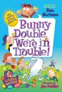 My Weird School Special: Bunny Double, We'Re In Trouble! - Preview