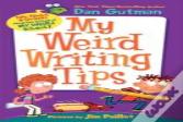 My Weird Writing Tips
