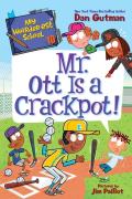My Weirder-Est School #10: Mr. Ott Is A Crackpot!