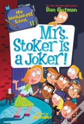 My Weirder-Est School #11: Mrs. Stoker Is A Joker!