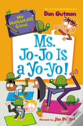 My Weirder-Est School #7: Ms. Jo-Jo Is A Yo-Yo!