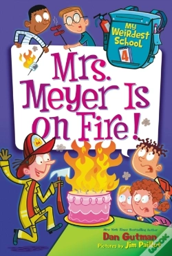 Capa do artigo My Weirdest School #4: Mrs. Meyer Is On Fire!