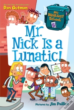 Capa do artigo My Weirdest School #6: Mr. Nick Is A Lunatic!