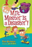 My Weirdest School #8: Mrs. Master Is A Disaster!