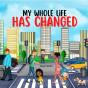 My Whole Life Has Changed - Preview