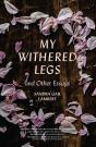 My Withered Legs And Other Essays - Preview