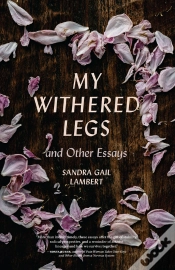 Capa do artigo My Withered Legs And Other Essays