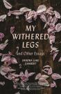 My Withered Legs And Other Essays - Preview