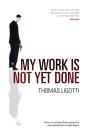 My Work Is Not Yet Done - Preview