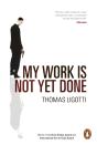 My Work Is Not Yet Done - Preview