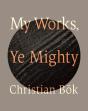 My Works, Ye Mighty - Preview