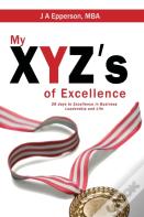 My Xyzs Of Excellence