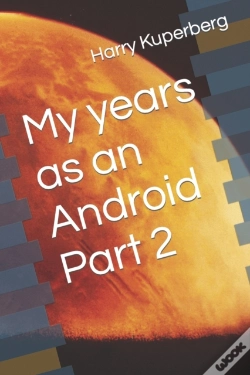 Capa do artigo My Years As An Android Part 2