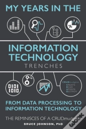 Capa do artigo My Years In The Information Technology Trenches, From Data Processing To Information Technology