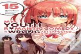 My Youth Romantic Comedy Is Wrong, As I Expected @ Comic, Vol. 15 (Manga)