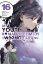 My Youth Romantic Comedy Is Wrong, As I Expected @ Comic, Vol. 16 (Manga) - Preview