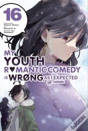 Capa do artigo My Youth Romantic Comedy Is Wrong, As I Expected @ Comic, Vol. 16 (Manga)