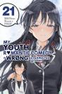 My Youth Romantic Comedy Is Wrong, As I Expected @ Comic, Vol. 21 (Manga) - Preview