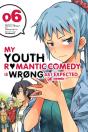 My Youth Romantic Comedy Is Wrong, As I Expected @ Comic, Vol. 6 (Manga) - Preview