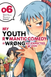 Capa do artigo My Youth Romantic Comedy Is Wrong, As I Expected @ Comic, Vol. 6 (Manga)