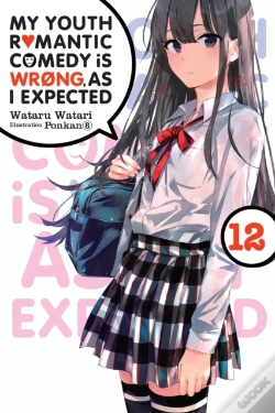 Capa do artigo My Youth Romantic Comedy Is Wrong, As I Expected, Vol. 12 (Light Novel)