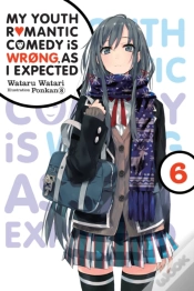 Capa do artigo My Youth Romantic Comedy Is Wrong, As I Expected, Vol. 6 (Light Novel)