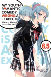 Capa do artigo My Youth Romantic Comedy Is Wrong, As I Expected, Vol. 6.5 (Light Novel)