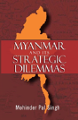 Myanmar And The Strategic Dilemas - Preview