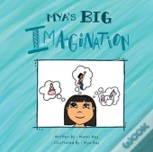 Mya'S Big Imagination