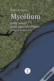 Capa do artigo Mycélium ; Petit Conte Post-Apocalytique