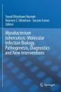 Mycobacterium Tuberculosis: Molecular Infection Biology, Pathogenesis, Diagnostics And New Interventions - Preview