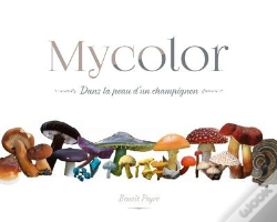 Capa do artigo Mycolor, Dans La Peau D'Un Champignon