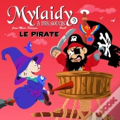 Mylaidy A Des Soucis Tome 9 : Le Pirate
