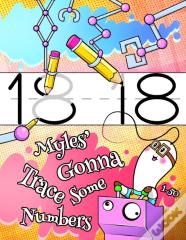 Myles' Gonna Trace Some Numbers 1-50