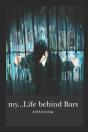 My...Life Behind Bars - Preview