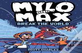Mylo And Max Break The World