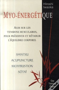 Capa do artigo Myo-Énergétique ; Agir Sur Les Tensions Musculaires Pour Préserver Et Rétablir L'Équilibre Corporel