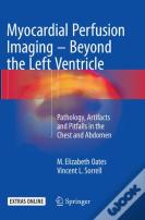 Myocardial Perfusion Imaging - Beyond The Left Ventricle