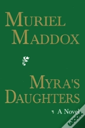 Myra'S Daughters, A Novel